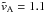 \hbox{$\tvA = 1.1$}