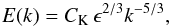 \begin{equation} E(k)=C_{\rm K}\,\epsilon^{2/3}k^{-5/3}, \end{equation}