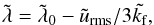\begin{equation} \tilde\lambda=\tilde\lambda_0-\tilde{u}_{\rm rms}/3\tilde\kf, \label{lam_vs_kf} \end{equation}