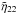 \hbox{$\tilde\eta_{22}$}
