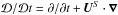 \hbox{$\DDD/\DDD t=\partial/\partial t+\UU^S\cdot\nab\,$}
