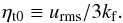 \begin{equation} \etatz\equiv\urms/3\kf. \label{etat} \end{equation}