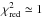 Mathematical equation: \hbox{$\chi_{\rm red}^2 \simeq1$}
