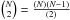 \hbox{${N\choose 2}=\frac{\left(N\right)\left(N-1\right)}{\left(2\right)}$}