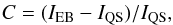 \begin{eqnarray} C = (I_{\rm EB} - I_{\rm QS})/I_{\rm QS} , \end{eqnarray}
