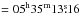 \hbox{$=05^{{\rm h}}35^{{\rm m}}13\fs16$}