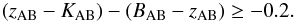 \begin{eqnarray} (z_{\rm AB}-K_{\rm AB}) - (B_{\rm AB}-z_{\rm AB}) \geq -0.2. \end{eqnarray}