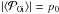 \hbox{$\left| \left\langle\mathcal{P}_{0 \rm i}\right\rangle \right| = p_0$}