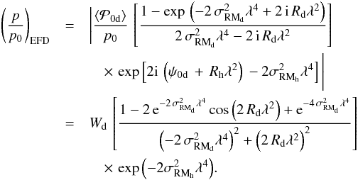 \begin{eqnarray} \left(\frac{p}{p_0}\right)_{\rm EFD} &=& \Bigg| \frac{\left\langle\mathcal{P}_{0 \rm d}\right\rangle}{p_0} \, \left[ \frac{1 - \exp{\, \left( -2 \, \sigma^2_{{\rm RM}_{\rm d}} \lambda^4 + 2 \, \imath \, R_{\rm d} \lambda^2 \right) }}{2 \, \sigma^2_{{\rm RM}_{\rm d}} \lambda^4 - 2 \, \imath \, R_{\rm d} \lambda^2} \right] \nonumber \\ &&\quad\times \, \exp{\left[2 \imath \, \left( \psi_{0 \rm d} \, + \, R_{\rm h} \lambda^2 \right) \, -2 \sigma^2_{{\rm RM}_{\rm h}} \lambda^4\right]} \, \Bigg| \nonumber \\ &=& W_{\rm d} \, \left[ \frac{1 - 2 \, {\rm e}^{-2 \, \sigma^2_{{\rm RM}_{\rm d}} \lambda^4} \cos{\left(2 \, R_{\rm d} \lambda^2\right)} + {\rm e}^{-4 \, \sigma^2_{{\rm RM}_{\rm d}} \lambda^4}}{\left(-2 \, \sigma^2_{{\rm RM}_{\rm d}} \lambda^4\right)^2 + \Big(2 \, R_{\rm d}\lambda^2\Big)^2} \right] \nonumber \\ &&\quad\times \, \exp{\left(-2 \sigma^2_{{\rm RM}_{\rm h}} \lambda^4\right)} \label{Faradayscreen_sigma_halo_depol_terms_only}. \end{eqnarray}
