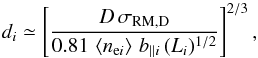 \begin{equation} \label{diam_turb_cell} d_i \simeq \left[ \frac{D \,\sigma_{\rm RM,D}}{ 0.81 \, \left \langle n_{\text{e}i} \right \rangle \, b_{||i} \, (L_i)^{1/2}} \right]^{2/3}, \end{equation}