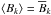 \hbox{$\left\langle B_k \right\rangle = \overline{B}_k$}