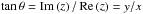 \hbox{$\tan\theta = \text{Im}\left(z\right)/\,\text{Re}\left(z\right) = y/x$}
