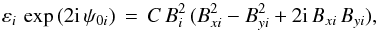 \appendix \setcounter{section}{1} \begin{equation} \label{equip_complex_angle} \varepsilon_i \, \exp \, (2 \imath \, \psi_{0 i}) \, = \, C \, B^2_i \, (B^2_{xi} - B^2_{yi} + 2 \imath \, B_{xi} \, B_{yi}), \end{equation}