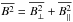 \hbox{$\overline{B^2} = \overline{B^2_\perp} + \overline{B^2_{||}} $}