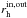 \hbox{$r^{\rm in,out}_{\rm h}$}