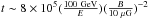 \hbox{$t \sim 8 \times 10^5 (\frac{100~\rm GeV}{E})(\frac{B}{10~\rm \mu G})^{-2}$}