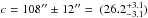 \hbox{$c=108\arcsec \pm 12\arcsec =~(26.2^{+3.1}_{-3.1})$}