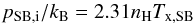 \begin{equation} p_{\mathrm{SB,i}}/k_\bb = 2.31 n_\HH T_{\mathrm{x, SB}} \end{equation}