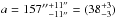 \hbox{$a=157\arcsec {}^{+11\arcsec}_{-11\arcsec} =(38 ^{+3}_{-3})$}