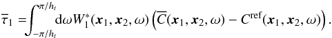 \begin{equation} \Et_1 =\!\! \!\int_{-\pi/\HT}^{\pi/\HT}\!\! {\rm d}\omega W_1^{\ast}(\xv_1, \xv_2, \omega) \left( \Ecc(\vec{x}_{1}, \vec{x}_{2}, \omega) - C^{\textrm{ref}}(\vec{x}_{1}, \vec{x}_{2}, \omega)\right). \label{eq:delta} \end{equation}