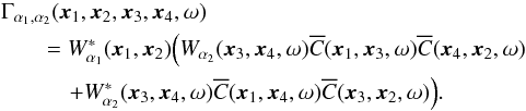 \begin{eqnarray} && \Gamma_{\alpha_1, \alpha_2}(\xv_1, \xv_2, \xv_3, \xv_4, \omega) \nonumber \\ &&\quad\quad = W_{\alpha_1}^\ast(\xv_1, \xv_2) \Bigl( W_{\alpha_2}(\xv_3, \xv_4, \omega) \Ecc(\xv_1, \xv_3, \omega) \Ecc(\xv_4, \xv_2, \omega) \nonumber \\ \label{eq:gamma}&& \quad\qquad + W_{\alpha_2}^\ast(\xv_3, \xv_4, \omega) \Ecc(\xv_1, \xv_4, \omega) \Ecc(\xv_3, \xv_2, \omega) \Bigr). \end{eqnarray}
