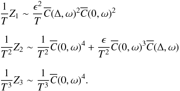 \begin{eqnarray*} && \frac{1}{T}Z_1 \sim \frac{\epsilon^2}{T} \Ecc(\Delta, \omega)^2 \Ecc(0, \omega)^2 \\[2.5mm] && \frac{1}{T^2}Z_2 \sim \frac{1}{T^2} \Ecc(0, \omega)^4 + \frac{\epsilon}{T^2} \Ecc(0, \omega)^3 \Ecc(\Delta, \omega) \\[2.5mm] && \frac{1}{T^3}Z_3 \sim \frac{1}{T^3} \Ecc(0, \omega)^4. \end{eqnarray*}