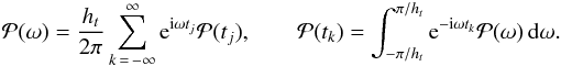 \appendix \setcounter{section}{1} \begin{equation} \label{eq:defFT} \Mc{P}(\omega)= \frac{\HT}{2\pi}\sum_{k\,=\,-\infty}^{\infty} {\rm e}^{{\rm i}\omega t_j}\Mc{P}(t_j),\qquad \Mc{P}(t_k) = \int_{-\pi/\HT}^{\pi/\HT} {\rm e}^{-{\rm i}\omega t_k}\Mc{P}(\omega)\, {\rm d}\omega. \end{equation}
