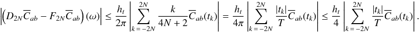 \appendix \setcounter{section}{1} \begin{eqnarray*} \left|\paren{D_{2\NT}\Ecc_{ab}-F_{2\NT}\Ecc_{ab}}(\omega)\right| \leq \frac{\HT}{2\pi} \left|\sum_{k\,=\,-2\NT}^{2\NT} \frac{k}{4\NT+2} \Ecc_{ab}(t_k)\right| = \frac{\HT}{4\pi}\left|\sum_{k\,=\,-2\NT}^{2\NT} \frac{|t_k|}{T} \Ecc_{ab}(t_k)\right| \leq \frac{\HT}{4}\left|\sum_{k\,=\,-2\NT}^{2\NT} \frac{|t_k|}{T} \Ecc_{ab}(t_k)\right|. \end{eqnarray*}
