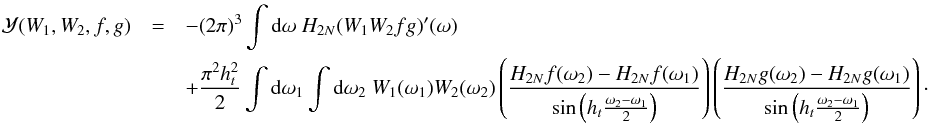 \appendix \setcounter{section}{2} \begin{eqnarray} \Mc{Y}(W_1,W_2,f,g) &=& -(2\pi)^3\int {\rm d}\omega \ H_{2\NT}(W_{1} W_{2} fg)'(\omega) \nonumber \\ \label{eq:Xdef} && + \frac{\pi^2\HT^2}{2} \int {\rm d}\omega_1 \int {\rm d}\omega_2 \ W_{1}(\omega_1) W_{2}(\omega_2) \left( \frac{ H_{2\NT} f(\omega_2) - H_{2\NT} f(\omega_1)}{\sin\left(\HT \frac{\omega_2-\omega_1}{2}\right)} \right) \left( \frac{ H_{2\NT} g(\omega_2) - H_{2\NT} g(\omega_1)}{\sin\left(\HT \frac{\omega_2-\omega_1}{2}\right)} \right)\cdot \end{eqnarray}