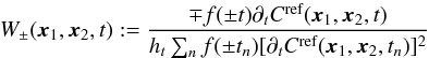 \begin{equation} W_\pm(\xv_1, \xv_2, t) := \frac{\mp f(\pm t) \partial_t C^{\textrm{ref}}(\xv_1, \xv_2, t)}{\HT \sum_n f(\pm t_n) [\partial_t C^{\textrm{ref}}(\xv_1, \xv_2, t_n)]^2} \label{eq:W} \end{equation}