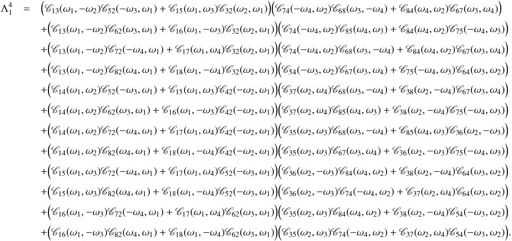 \appendix \setcounter{section}{3} \begin{eqnarray*} \Lambda^4_1 &= & \Bigl( \Mcc_{13}(\omega_1, -\omega_2) \Mcc_{52}(-\omega_3, \omega_1) + \Mcc_{15}(\omega_1, \omega_3) \Mcc_{32}(\omega_2, \omega_1) \Bigr) \Bigl( \Mcc_{74}(-\omega_4, \omega_2) \Mcc_{68}(\omega_3, -\omega_4) + \Mcc_{84}(\omega_4, \omega_2) \Mcc_{67}(\omega_3, \omega_4) \Bigr) \nonumber \\ &&+ \Bigl( \Mcc_{13}(\omega_1, -\omega_2) \Mcc_{62}(\omega_3, \omega_1) + \Mcc_{16}(\omega_1, -\omega_3) \Mcc_{32}(\omega_2, \omega_1) \Bigr) \Bigl( \Mcc_{74}(-\omega_4,\omega_2) \Mcc_{85}(\omega_4, \omega_3) + \Mcc_{84}(\omega_4, \omega_2) \Mcc_{75}(-\omega_4, \omega_3) \Bigr) \nonumber \\ &&+ \Bigl( \Mcc_{13}(\omega_1, -\omega_2) \Mcc_{72}(-\omega_4, \omega_1) + \Mcc_{17}(\omega_1, \omega_4) \Mcc_{32}(\omega_2, \omega_1) \Bigr) \Bigl( \Mcc_{74}(-\omega_4, \omega_2) \Mcc_{68}(\omega_3, -\omega_4) + \Mcc_{84}(\omega_4, \omega_2) \Mcc_{67}(\omega_3, \omega_4) \Bigr) \nonumber \\ &&+ \Bigl( \Mcc_{13}(\omega_1, -\omega_2) \Mcc_{82}(\omega_4, \omega_1) + \Mcc_{18}(\omega_1, -\omega_4) \Mcc_{32}(\omega_2, \omega_1) \Bigr) \Bigl( \Mcc_{54}(-\omega_3, \omega_2) \Mcc_{67}(\omega_3, \omega_4) + \Mcc_{75}(-\omega_4, \omega_3) \Mcc_{64}(\omega_3, \omega_2) \Bigr) \nonumber \\ &&+ \Bigl( \Mcc_{14}(\omega_1, \omega_2) \Mcc_{52}(-\omega_3, \omega_1) + \Mcc_{15}(\omega_1, \omega_3) \Mcc_{42}(-\omega_2, \omega_1) \Bigr) \Bigl( \Mcc_{37}(\omega_2, \omega_4) \Mcc_{68}(\omega_3, -\omega_4) + \Mcc_{38}(\omega_2, -\omega_4) \Mcc_{67}(\omega_3, \omega_4) \Bigr) \nonumber \\ &&+ \Bigl( \Mcc_{14}(\omega_1, \omega_2) \Mcc_{62}(\omega_3, \omega_1) + \Mcc_{16}(\omega_1, -\omega_3) \Mcc_{42}(-\omega_2, \omega_1) \Bigr) \Bigl( \Mcc_{37}(\omega_2, \omega_4) \Mcc_{85}(\omega_4, \omega_3) + \Mcc_{38}(\omega_2, -\omega_4) \Mcc_{75}(-\omega_4, \omega_3) \Bigr) \nonumber \\ &&+ \Bigl( \Mcc_{14}(\omega_1, \omega_2) \Mcc_{72}(-\omega_4, \omega_1) + \Mcc_{17}(\omega_1, \omega_4) \Mcc_{42}(-\omega_2, \omega_1) \Bigr) \Bigl( \Mcc_{35}(\omega_2, \omega_3) \Mcc_{68}(\omega_3, -\omega_4) + \Mcc_{85}(\omega_4, \omega_3) \Mcc_{36}(\omega_2, -\omega_3) \Bigr) \nonumber \\ &&+ \Bigl( \Mcc_{14}(\omega_1, \omega_2) \Mcc_{82}(\omega_4, \omega_1) + \Mcc_{18}(\omega_1, -\omega_4) \Mcc_{42}(-\omega_2, \omega_1) \Bigr) \Bigl( \Mcc_{35}(\omega_2, \omega_3) \Mcc_{67}(\omega_3, \omega_4) + \Mcc_{36}(\omega_2, -\omega_3) \Mcc_{75}(-\omega_4, \omega_3) \Bigr) \nonumber \\ &&+ \Bigl( \Mcc_{15}(\omega_1, \omega_3) \Mcc_{72}(-\omega_4, \omega_1) + \Mcc_{17}(\omega_1, \omega_4) \Mcc_{52}(-\omega_3, \omega_1) \Bigr) \Bigl( \Mcc_{36}(\omega_2, -\omega_3) \Mcc_{84}(\omega_4, \omega_2) + \Mcc_{38}(\omega_2, -\omega_4) \Mcc_{64}(\omega_3, \omega_2) \Bigr) \nonumber \\ &&+ \Bigl( \Mcc_{15}(\omega_1, \omega_3) \Mcc_{82}(\omega_4, \omega_1) + \Mcc_{18}(\omega_1, -\omega_4) \Mcc_{52}(-\omega_3, \omega_1) \Bigr) \Bigl( \Mcc_{36}(\omega_2, -\omega_3) \Mcc_{74}(-\omega_4, \omega_2) + \Mcc_{37}(\omega_2, \omega_4) \Mcc_{64}(\omega_3, \omega_2) \Bigr) \nonumber \\ &&+ \Bigl( \Mcc_{16}(\omega_1, -\omega_3) \Mcc_{72}(-\omega_4, \omega_1) + \Mcc_{17}(\omega_1, \omega_4) \Mcc_{62}(\omega_3, \omega_1) \Bigr) \Bigl( \Mcc_{35}(\omega_2, \omega_3) \Mcc_{84}(\omega_4, \omega_2) + \Mcc_{38}(\omega_2, -\omega_4) \Mcc_{54}(-\omega_3, \omega_2) \Bigr) \nonumber \\ &&+ \Bigl( \Mcc_{16}(\omega_1, -\omega_3) \Mcc_{82}(\omega_4, \omega_1) + \Mcc_{18}(\omega_1, -\omega_4) \Mcc_{62}(\omega_3, \omega_1) \Bigr) \Bigl( \Mcc_{35}(\omega_2, \omega_3) \Mcc_{74}(-\omega_4, \omega_2) + \Mcc_{37}(\omega_2, \omega_4) \Mcc_{54}(-\omega_3, \omega_2) \Bigr). \end{eqnarray*}