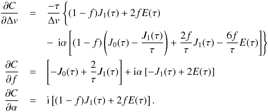 \appendix \setcounter{section}{1} \begin{eqnarray*} \frac{\partial C}{\partial \Delta v} & = & \frac{-\tau}{\Delta v} \left\{ (1-f) J_1(\tau) + 2 f E(\tau) \phantom{\frac{1}{1}}\right.\\ & &-\, \left. \mathrm{i} \alpha \left[ (1-f) \left( J_0(\tau) - \frac{J_1(\tau)}{\tau} \right) + \frac{2 f}{\tau} J_1(\tau) - \frac{6 f}{\tau} E(\tau) \right] \right\} \\ \frac{\partial C}{\partial f} &=& \left[ -J_0(\tau) + \frac{2}{\tau}J_1(\tau) \right] +\mathrm{i} \alpha \left[ -J_1(\tau) + 2 E(\tau) \right] \\ \frac{\partial C}{\partial \alpha} &=& \mathrm{i} \left[ (1-f) J_1(\tau) + 2 f E(\tau) \right]. \end{eqnarray*}
