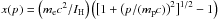 \hbox{$x(p)=\left(m_{\mathrm e}c^2/I_{\mathrm H}\right)\left(\big[1 + \big(p/(m_{\mathrm p}c)\big)^2\big]^{1/2}-1\right)$}