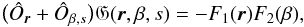 \begin{equation} \big(\hat{O}_{\vec{r}} + \hat{O}_{\beta,s}\big)\mathfrak{G}(\vec{r},\beta,s) = -F_1(\vec{r})F_2(\beta), \label{prod-sep} \end{equation}
