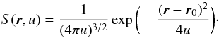 \begin{equation} S(\vec{r},u) = \frac{1}{(4 \pi u)^{3/2}} \exp \bigg(- \frac{(\vec{r} - \vec{r}_0)^2}{4u} \bigg)\cdot \label{eq:bc_1_sol} \end{equation}