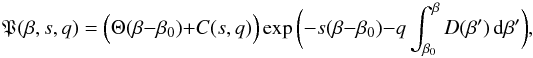 \begin{equation} \mathfrak{P}(\beta,s,q) = \Big(\Theta(\beta-\beta_0)+C(s,q)\Big) \exp\bigg(-s(\beta-\beta_0)-q\int_{\beta_0}^{\beta}{D(\beta')\,\mathrm{d}\beta'}\bigg), \end{equation}