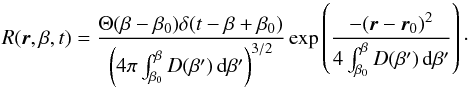 \begin{equation} R(\vec{r},\beta,t) = \frac{\Theta(\beta - \beta_0) \delta(t - \beta + \beta_0)} {\left(4 \pi \int_{\beta_0}^\beta{D(\beta')\,{\mathrm d}\beta'}\right)^{3/2}} \exp \left(\frac{-(\vec{r} - \vec{r}_0)^2}{4 \int_{\beta_0}^\beta{D(\beta')\,{\mathrm d}\beta'}} \right)\cdot \label{eq:G_sol_beta} \end{equation}