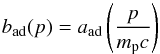 \begin{equation} b_{\mathrm{ad}}(p) = a_{\mathrm{ad}} \left(\frac{p}{m_{\mathrm p}c} \right) \label{eq:adiab_short} \end{equation}