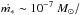 \hbox{$\dot{m_{*}} \sim10^{-7}~M_{\odot}/$}