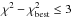 \hbox{$\chi^2 - \chi_{\rm best}^2 \leq 3$}
