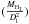 \hbox{$({{\frac{M_{\rm H_{I}}}{D_{\rm l}^{2}}}})$}