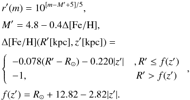 \begin{eqnarray} \label{gradmet} &&r'(m)=10^{[m-M'+5]/5}, \\[1mm] &&M'=4.8-0.4\Delta[{\rm Fe/H}], \nonumber \\[1mm] &&\Delta[{\rm Fe/H}](R'[{\rm kpc}],z'[{\rm kpc}])= \nonumber \\[1mm] &&\left\{ \begin{array}{lcl} -0.078(R'-R_\odot)-0.220|z'| & , R'\le f(z') \nonumber \\ -1 ,& R'>f(z') \nonumber \\ \end{array} \right., \\[1mm] &&f(z')=R_\odot +12.82-2.82|z'|. \nonumber \end{eqnarray}