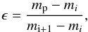 \begin{eqnarray} \label{epsilon} \epsilon = \frac{m_{\rm p} - m_{i}}{m_{{\rm i}+1}-m_{i}}, \end{eqnarray}