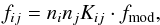 \begin{eqnarray} \label{intrates} f_{ij} = n_i n_j K_{ij} \cdot f_{\rm mod}, \end{eqnarray}