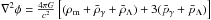 \hbox{$\nabla^2\phi = {4\pi G\over c^2}\left[(\rho_{\rm m} + \bar{\rho}_{\gamma} + \bar{\rho}_{\Lambda }) + 3(\bar p_{\gamma} +\bar p_{\Lambda })\right]$}