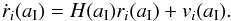 \begin{eqnarray} {\dot r}_i (a_{\rm I}) = H(a_{\rm I}) r_i(a_{\rm I}) + v_i(a_{\rm I}). \end{eqnarray}