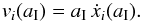 \begin{eqnarray} v_i(a_{\rm I})= a_{\rm I}\,\dot x_i(a_{\rm I}). \end{eqnarray}