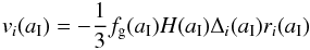 \begin{eqnarray} v_i(a_{\rm I}) =-{1\over 3} f_{\rm g}(a_{\rm I}) H(a_{\rm I}) \Delta_i(a_{\rm I}) r_i(a_{\rm I}) \end{eqnarray}