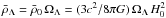 \hbox{$\bar\rho_{\Lambda} = \bar\rho_{0}\,\Omega_{\Lambda} = (3c^2/ 8\pi G)\,\Omega_{\Lambda}\,H_0^2$}