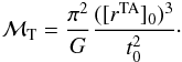 \begin{eqnarray} {\cal M}_{\rm T}= {\pi^2\over G}{([r^{\rm TA}]_0)^{3}\over t_0^2}\cdot \end{eqnarray}